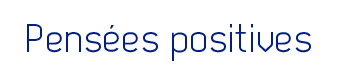Pensées positives